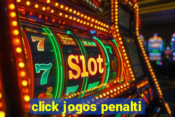 click jogos penalti